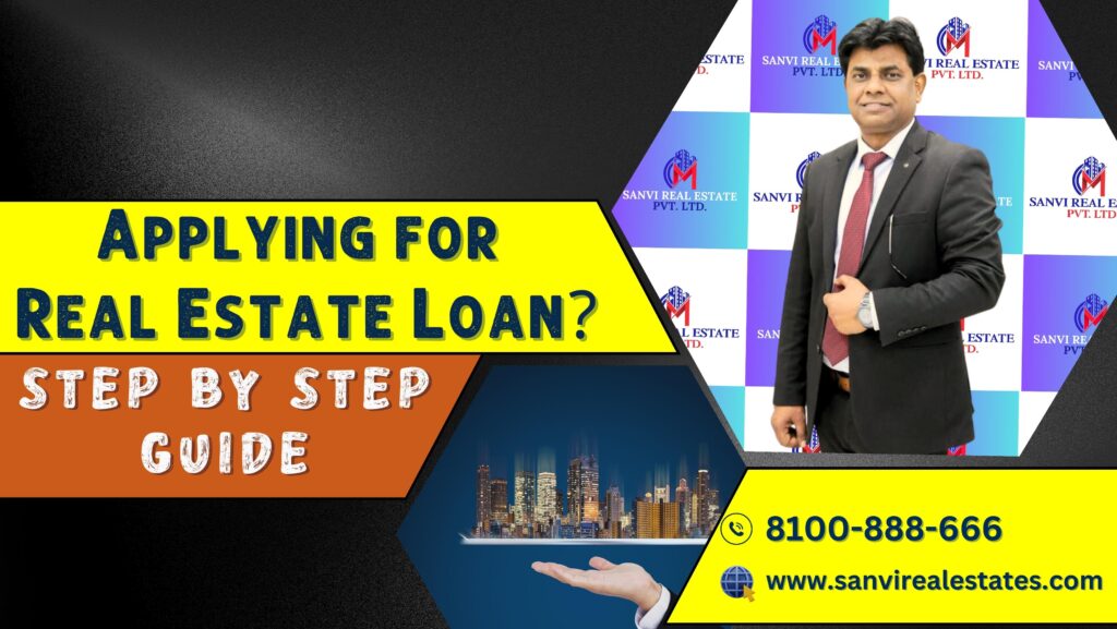 Applying for Real Estate Loan: 12 Step and Best Guide