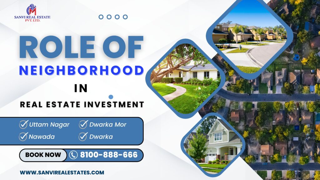 Role of Neighborhoods in Real Estate Investment: 8 Comprehensive Guide