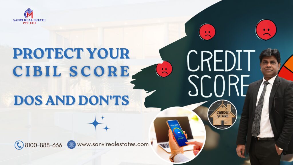 Protect Your CIBIL Score: 6 Dos and Don'ts Tips