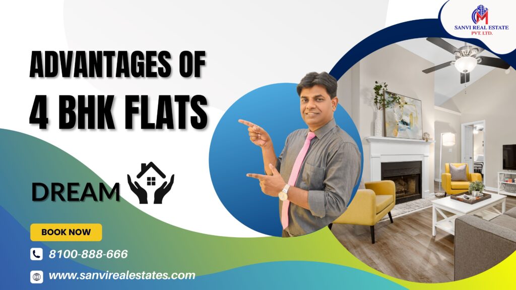 Luxury Living: Exploring the Advantages of 4 BHK Flats