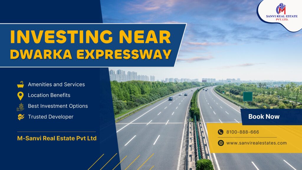 Why Investing Near the Dwarka Expressway Is a Good Idea.