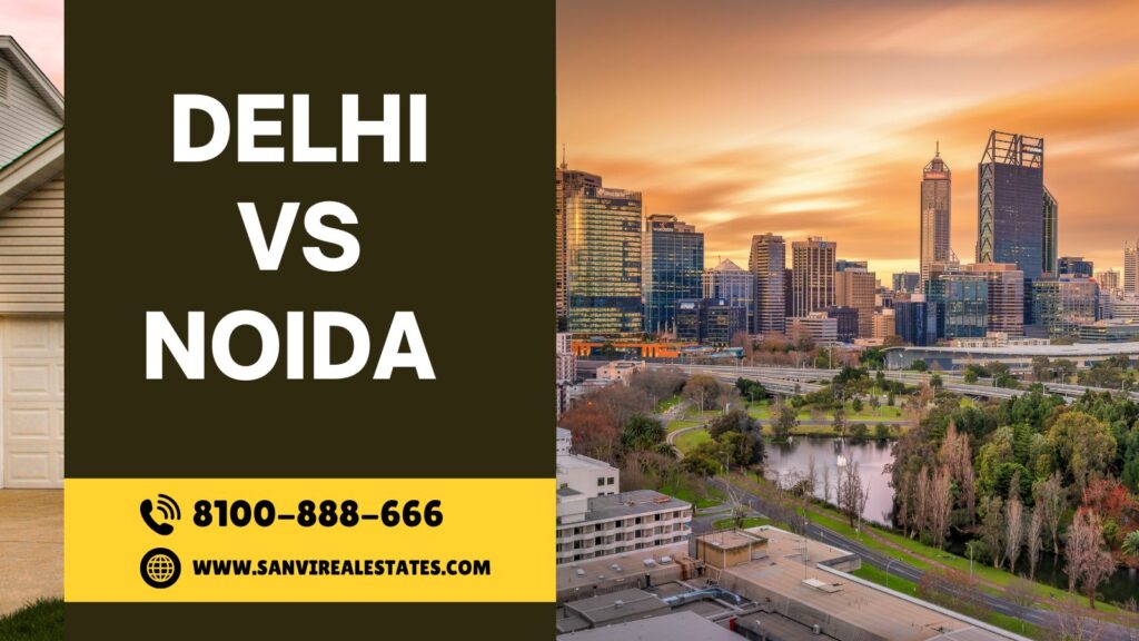 Living the High Life: Delhi vs. Noida in Flats: A Comprehensive Guide