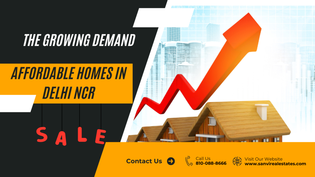 The Growing Demand for Affordable Homes in Delhi NCR