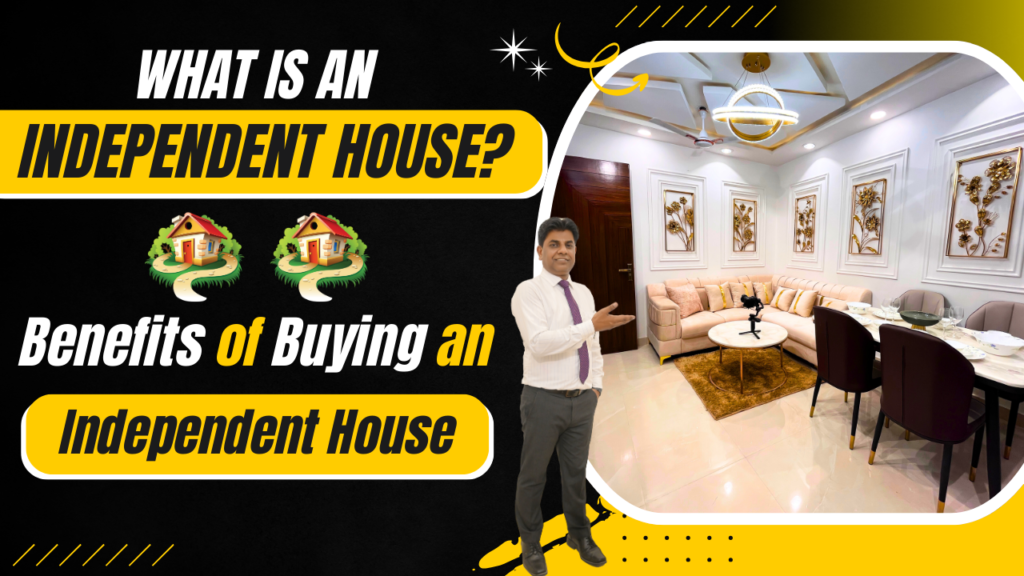 What is an Independent House? Benefits of Buying an Independent House: Why Choose M-SANVI REAL ESTAT