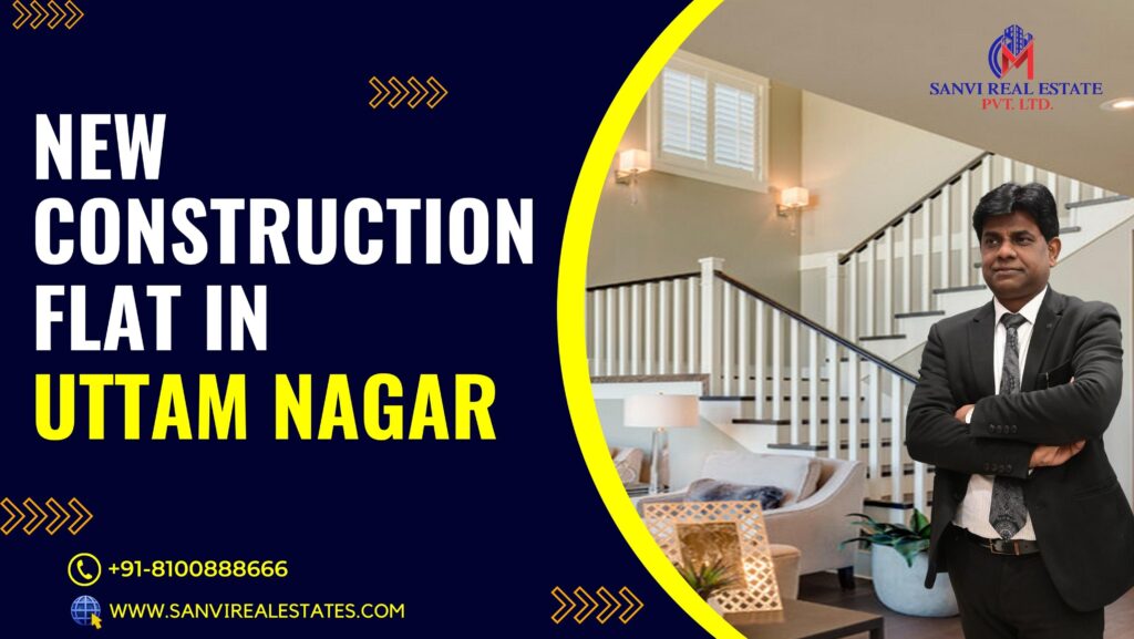 Embrace Modern Living: New Construction Flats in Uttam Nagar, Delhi