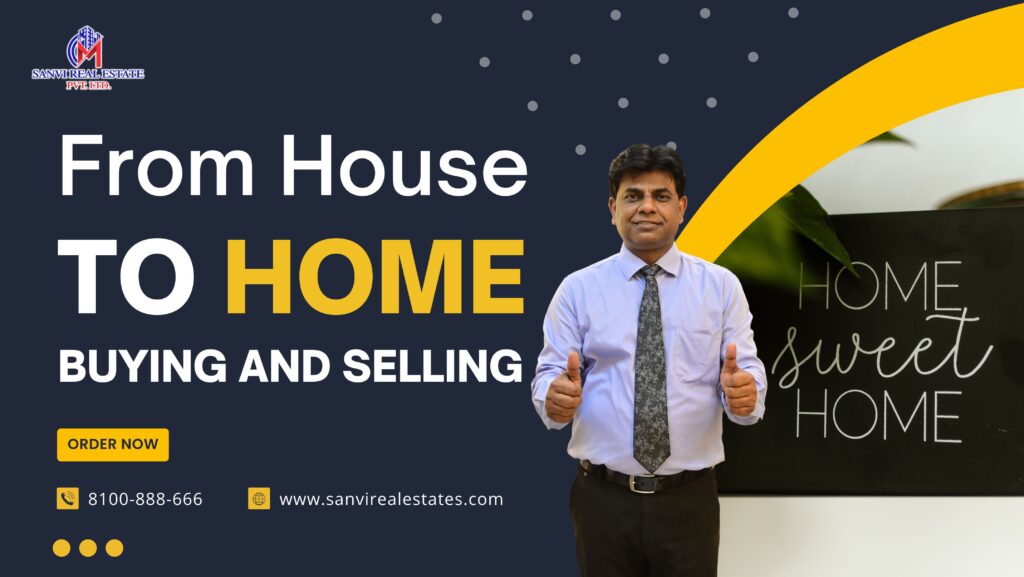 From House to Home: Journey of Buying and Selling Real Estate