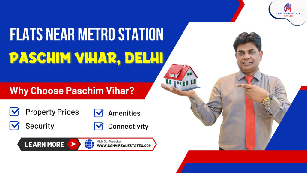 The Ultimate Convenience: Flats Near Metro Station in Paschim Vihar, Delhi
