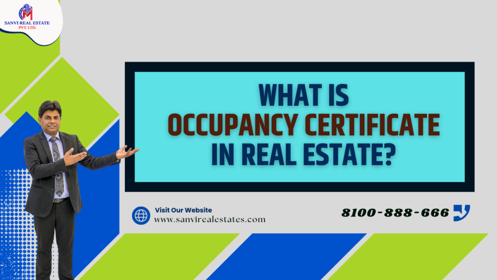 Importance of Occupancy Certificate in Real Estate in 2024 : A Comprehensive Guide