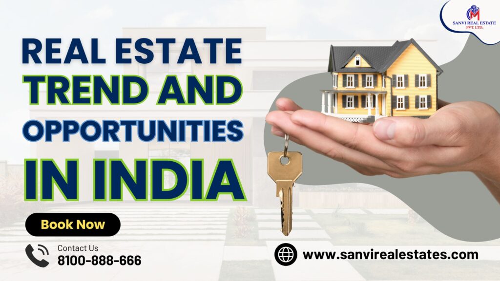 The Most Recent Real Estate Trends and the Opportunities in India in 2024