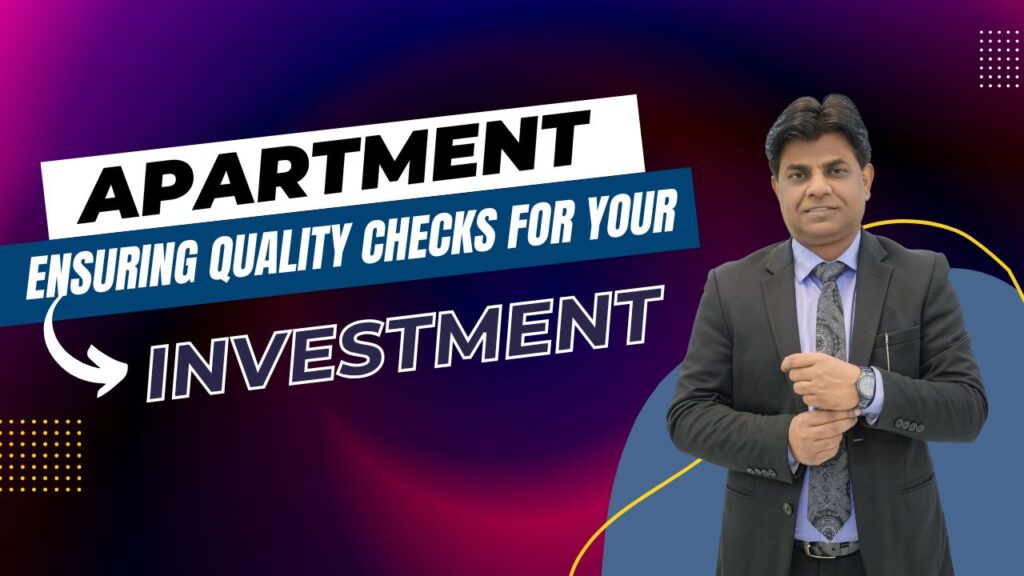 Apartment Construction: Ensuring Quality Checks for Your Investment