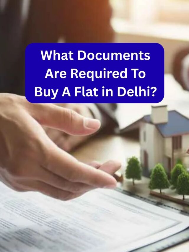What documents are required to buy a flat in Delhi?