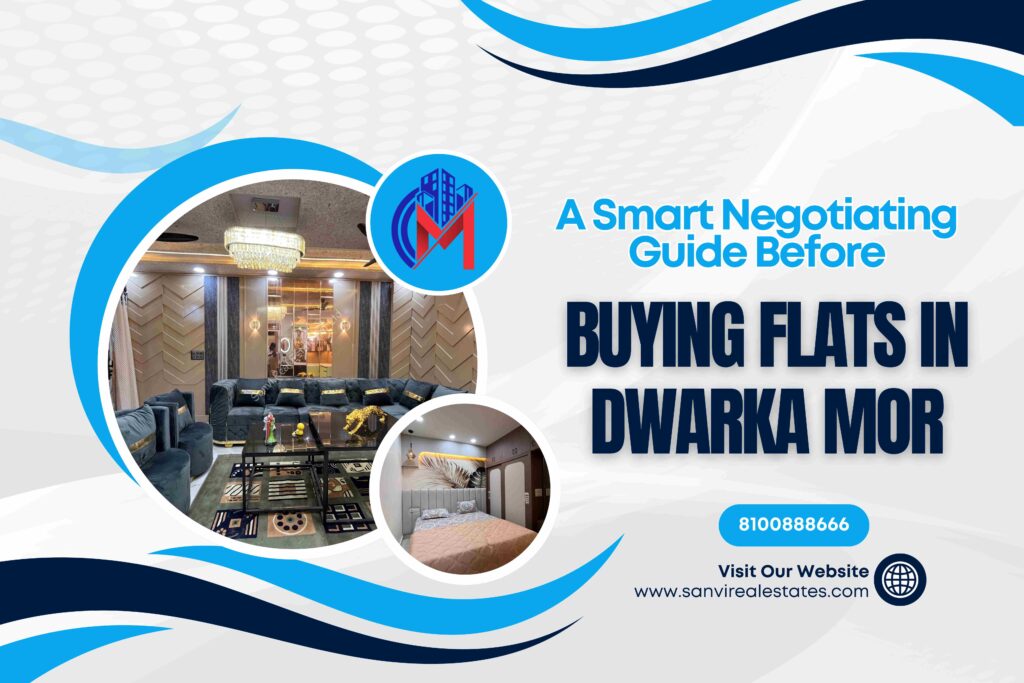 A Smart Negotiating Guide Before Buying Flats In Dwarka Mor