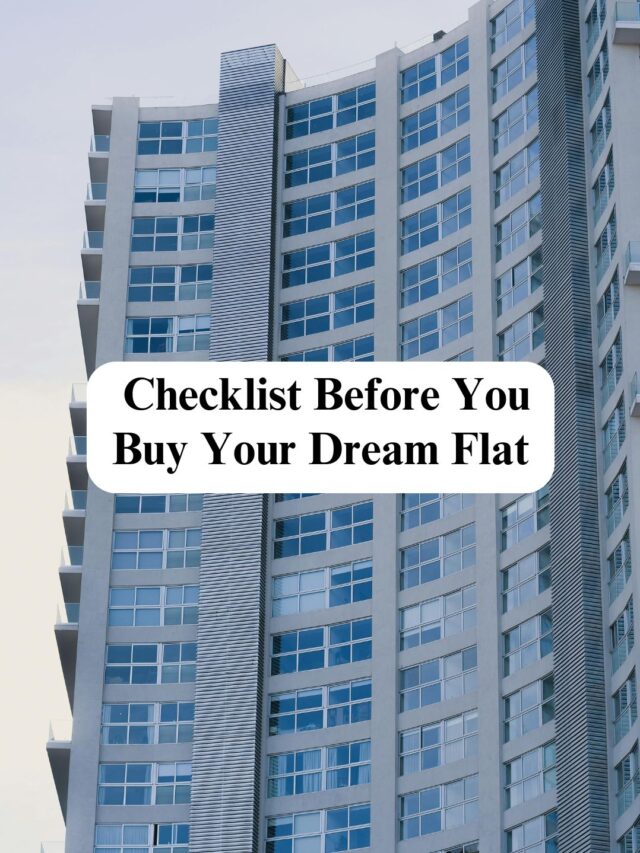 Checklist Before You Buy Your Dream Flat