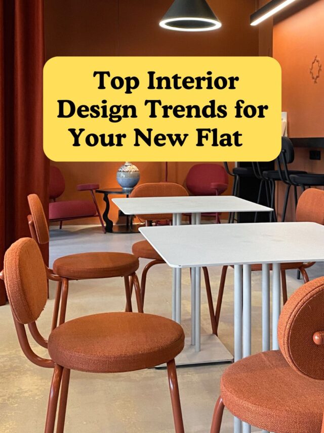 Top Interior Design Trends for Your New Flat